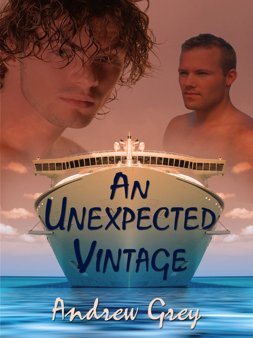 Title details for An Unexpected Vintage by Andrew Grey - Available